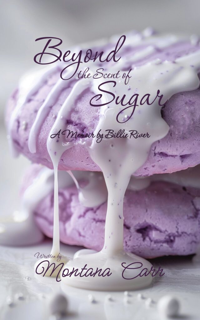 Cover of Beyond the Scent of Sugar by author Montana Carr