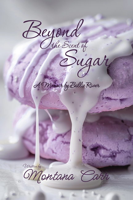 Cover of Beyond the Scent of Sugar by author Montana Carr